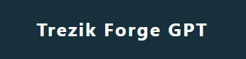 Trezik Forge GPT