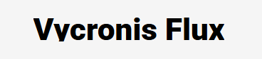 Vycronis Flux