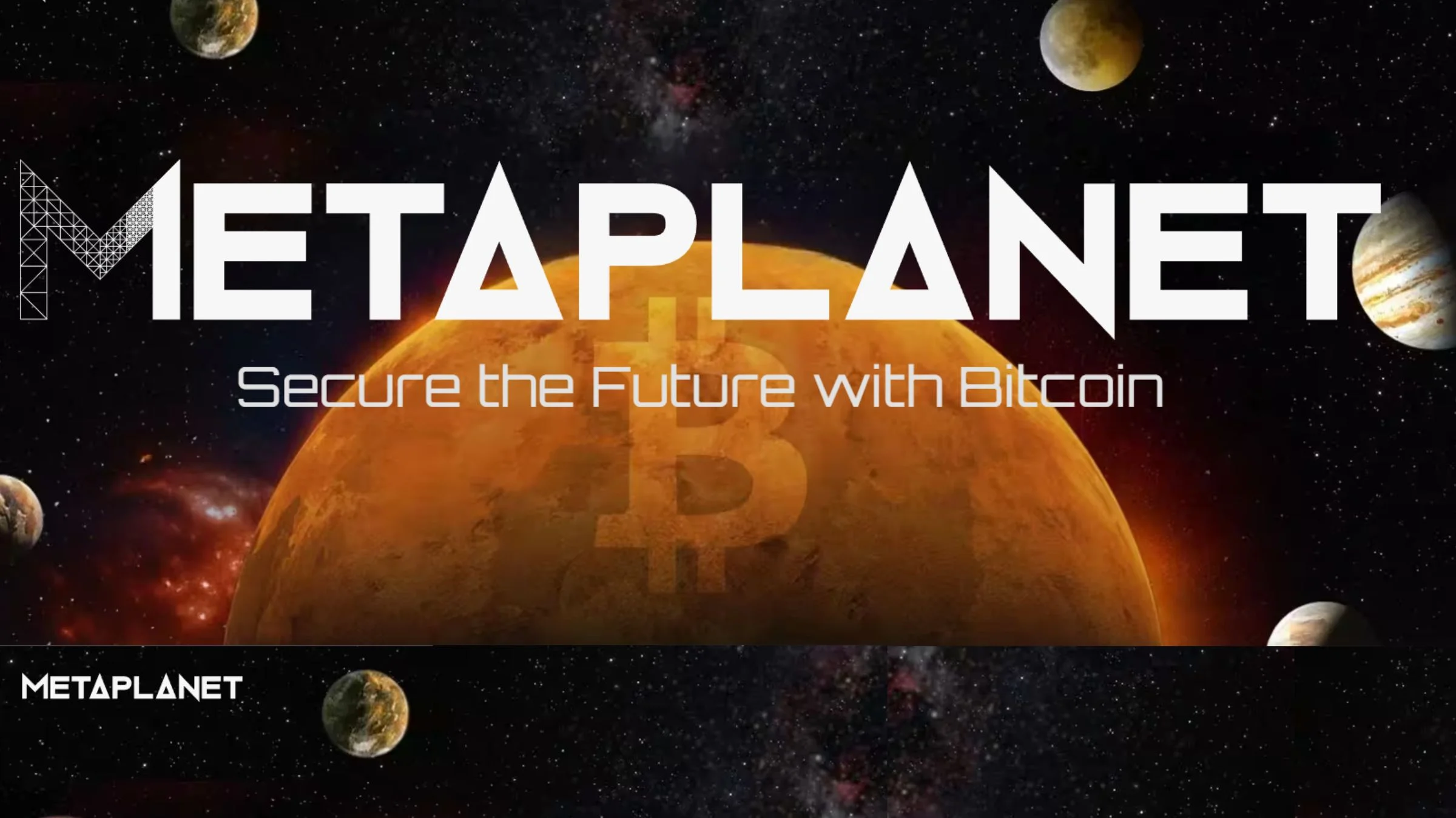 Metaplanet promotional banner featuring a Bitcoin symbol on a planet against a space background with the tagline "Secure the Future with Bitcoin"